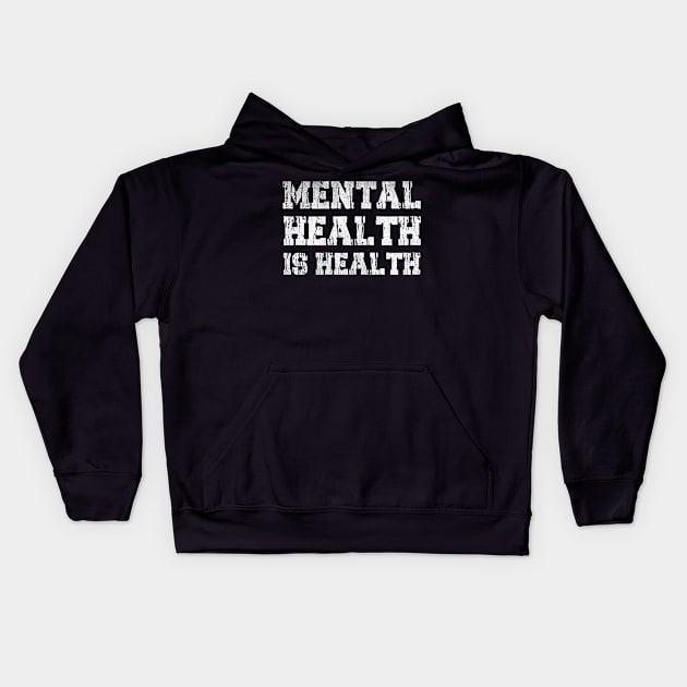 MENTAL HEALTH IS HEALTH VINTAGE ART Kids Hoodie by mascotmancharacter